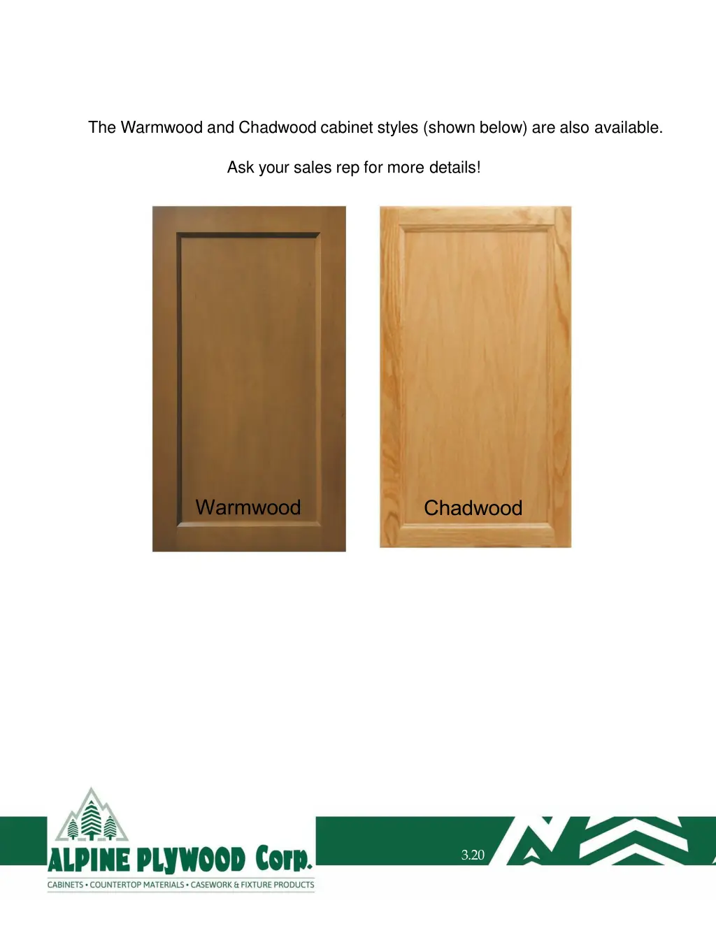 the warmwood and chadwood cabinet styles shown