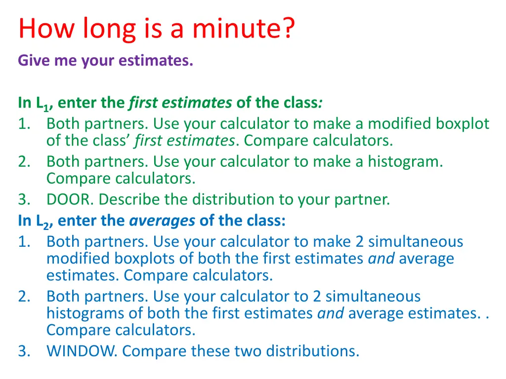 how long is a minute give me your estimates