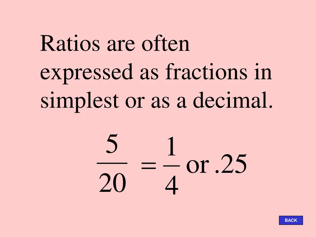 ratios are often expressed as fractions