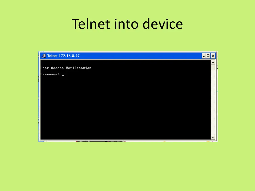 telnet into device