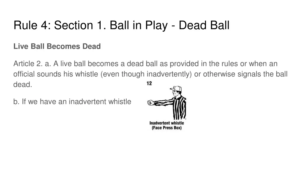 rule 4 section 1 ball in play dead ball 2