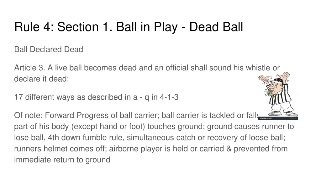 rule 4 section 1 ball in play dead ball 6