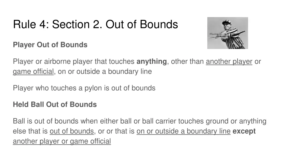 rule 4 section 2 out of bounds