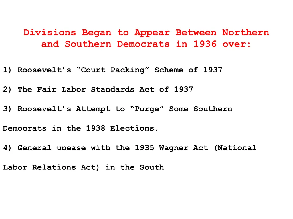 divisions began to appear between northern