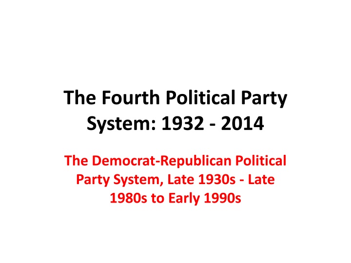 the fourth political party system 1932 2014