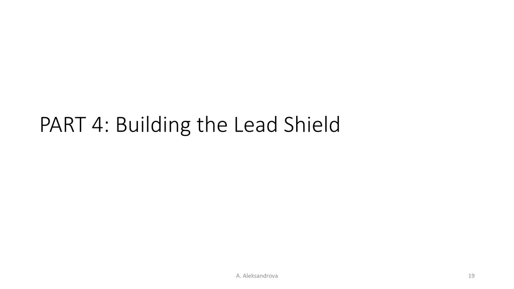 part 4 building the lead shield