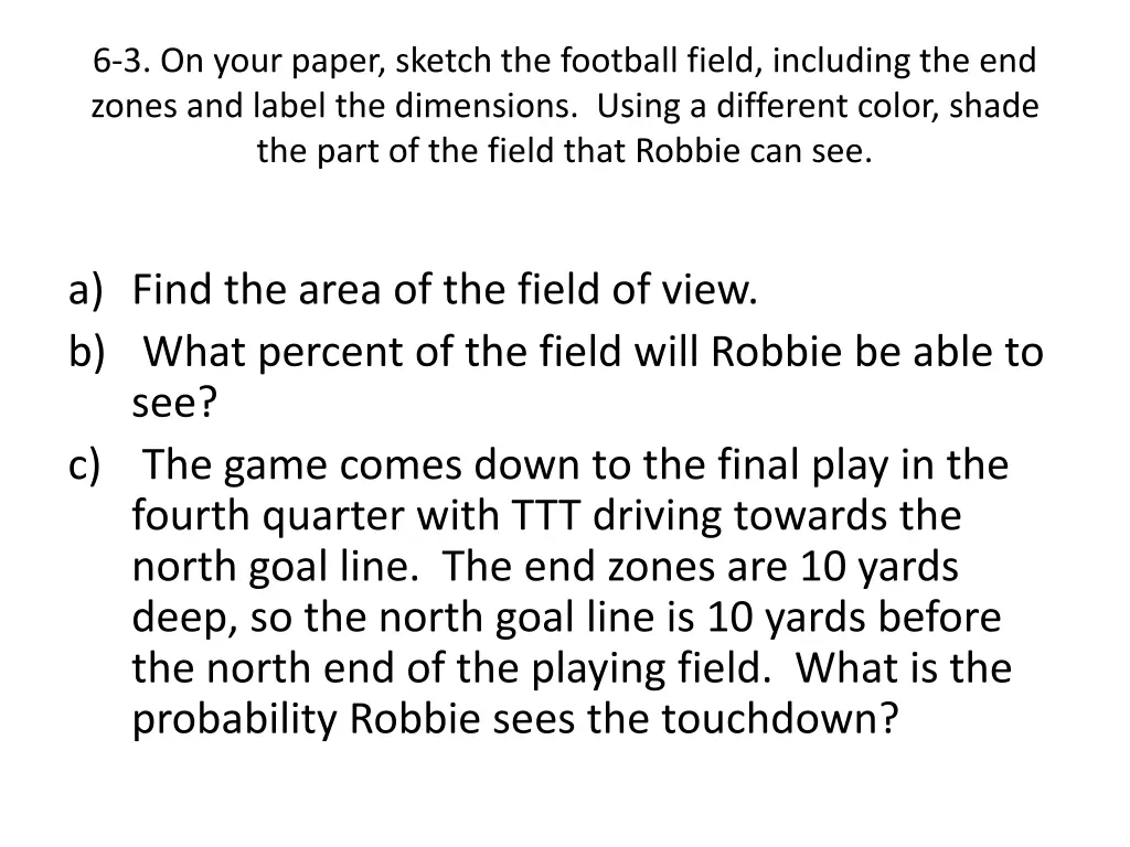 6 3 on your paper sketch the football field