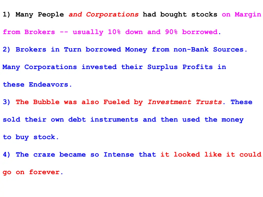 1 many people and corporations had bought stocks