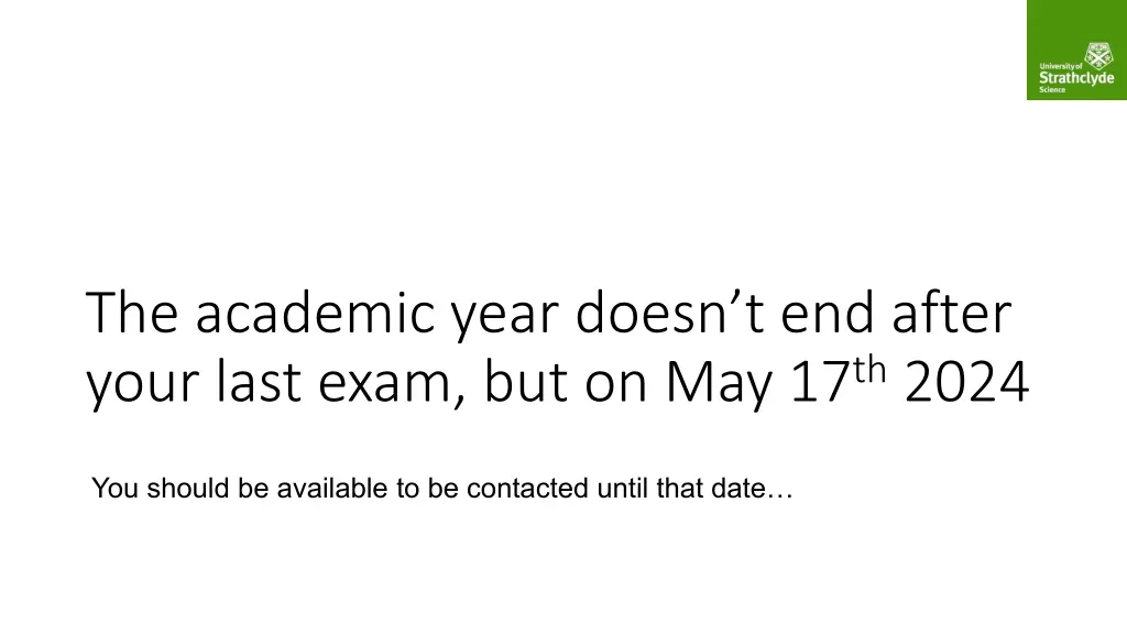 the academic year doesn t end after your last