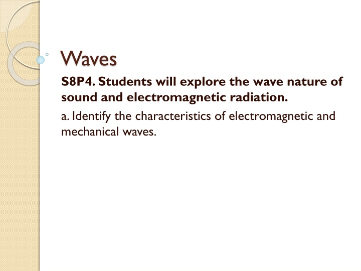 waves s8p4 students will explore the wave nature