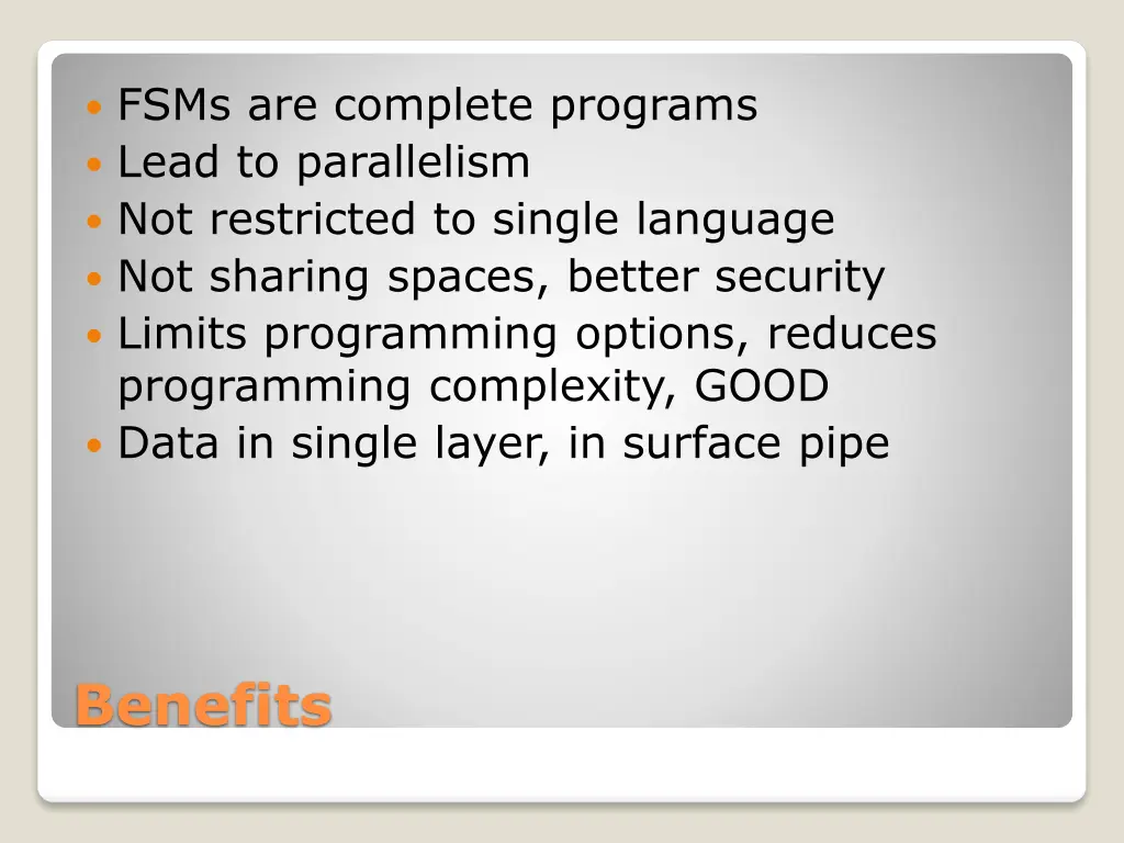 fsms are complete programs lead to parallelism