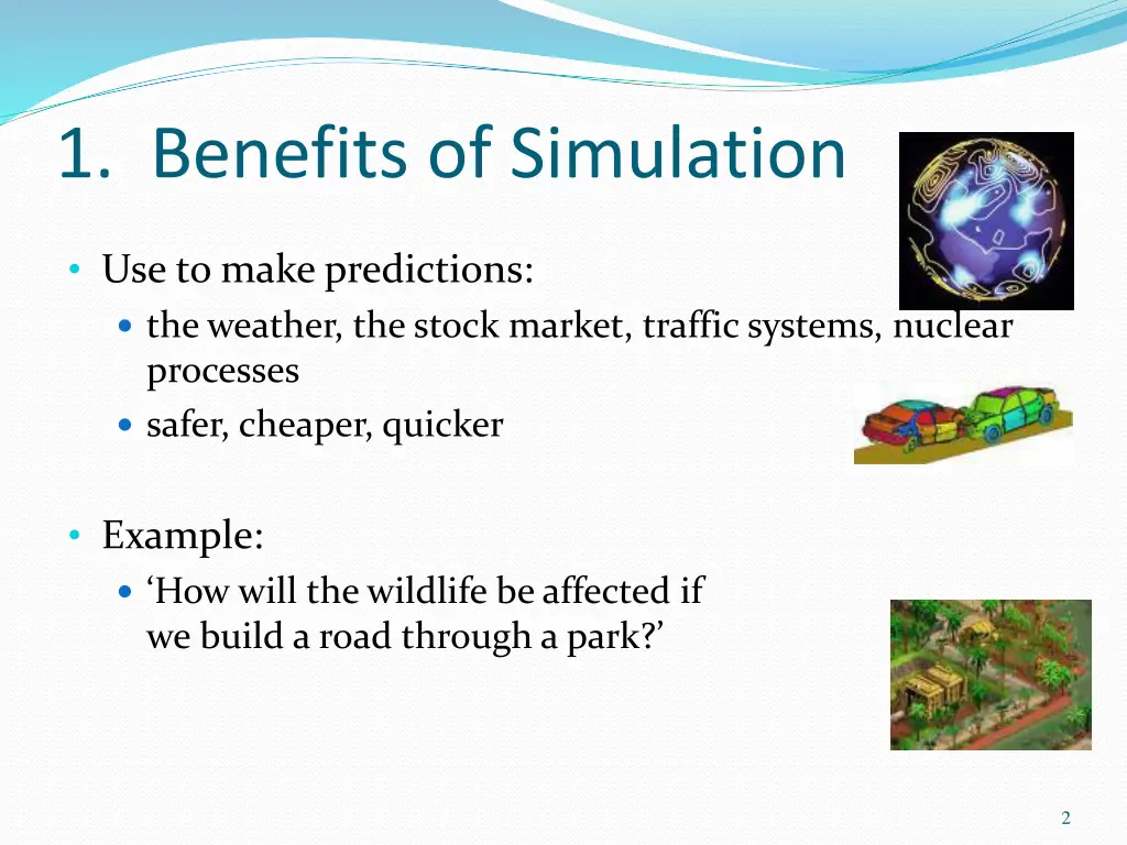 1 benefits of simulation