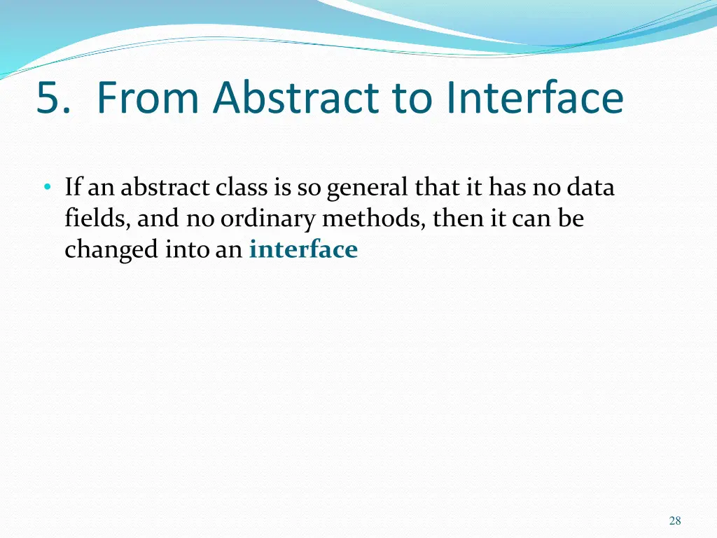 5 from abstract to interface