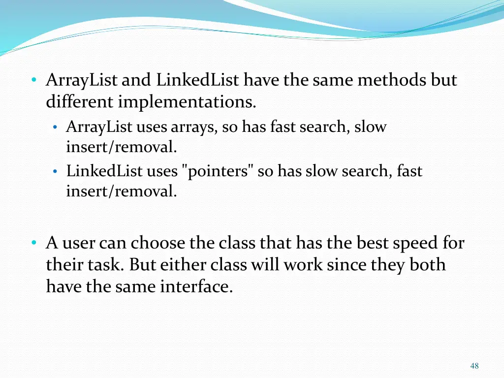 arraylist and linkedlist have the same methods