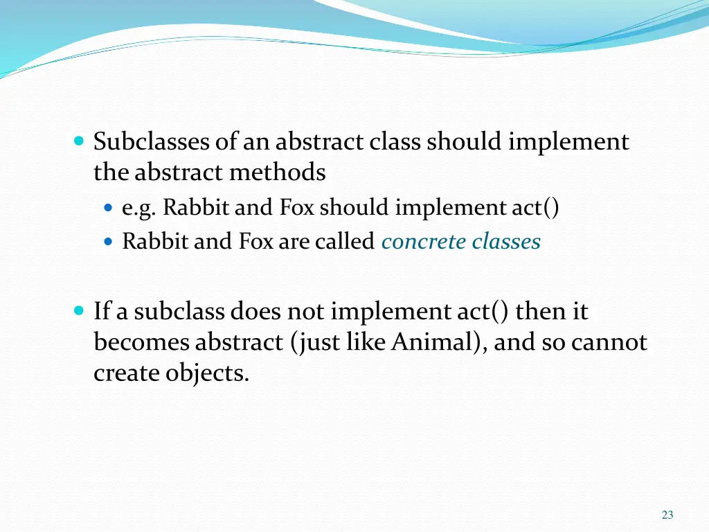 subclasses of an abstract class should implement