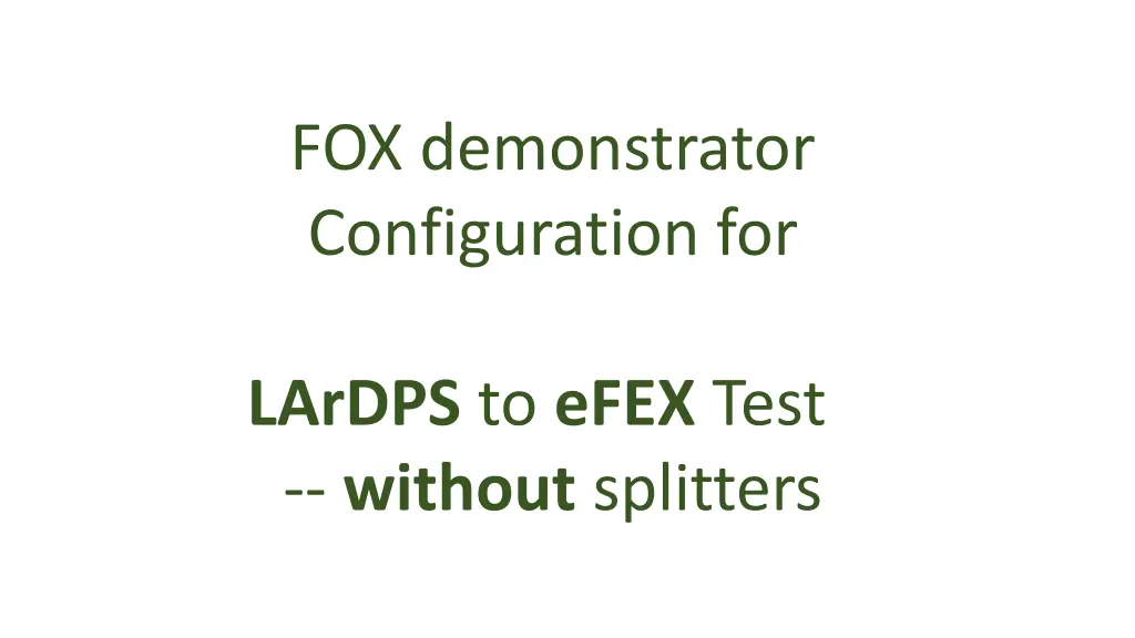 fox demonstrator configuration for 1