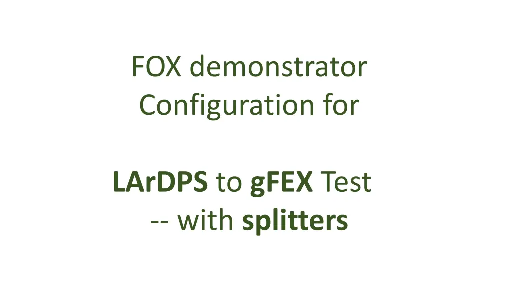 fox demonstrator configuration for 4