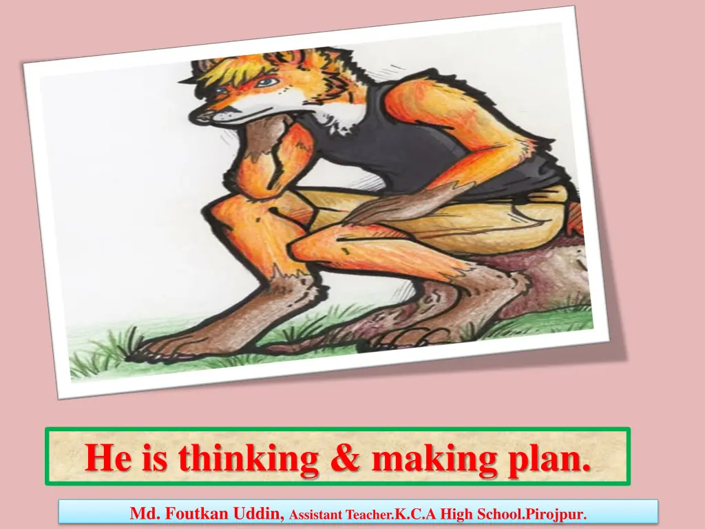 he is thinking making plan