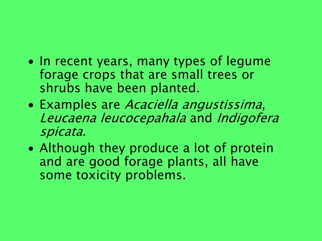 in recent years many types of legume forage crops