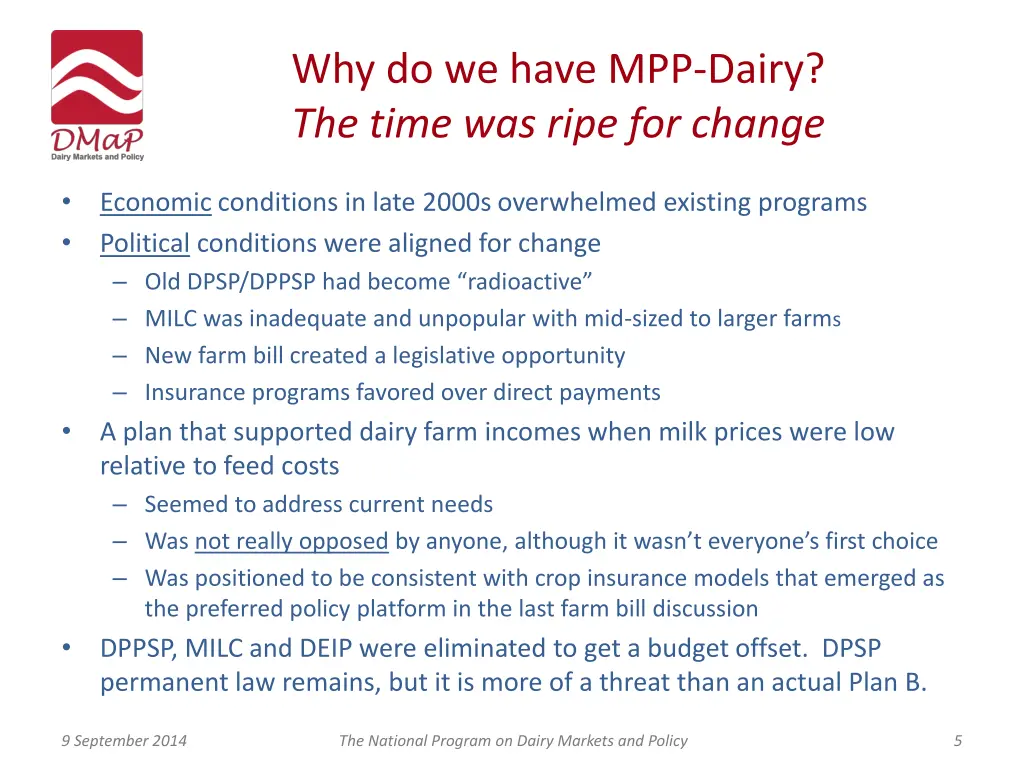 why do we have mpp dairy the time was ripe