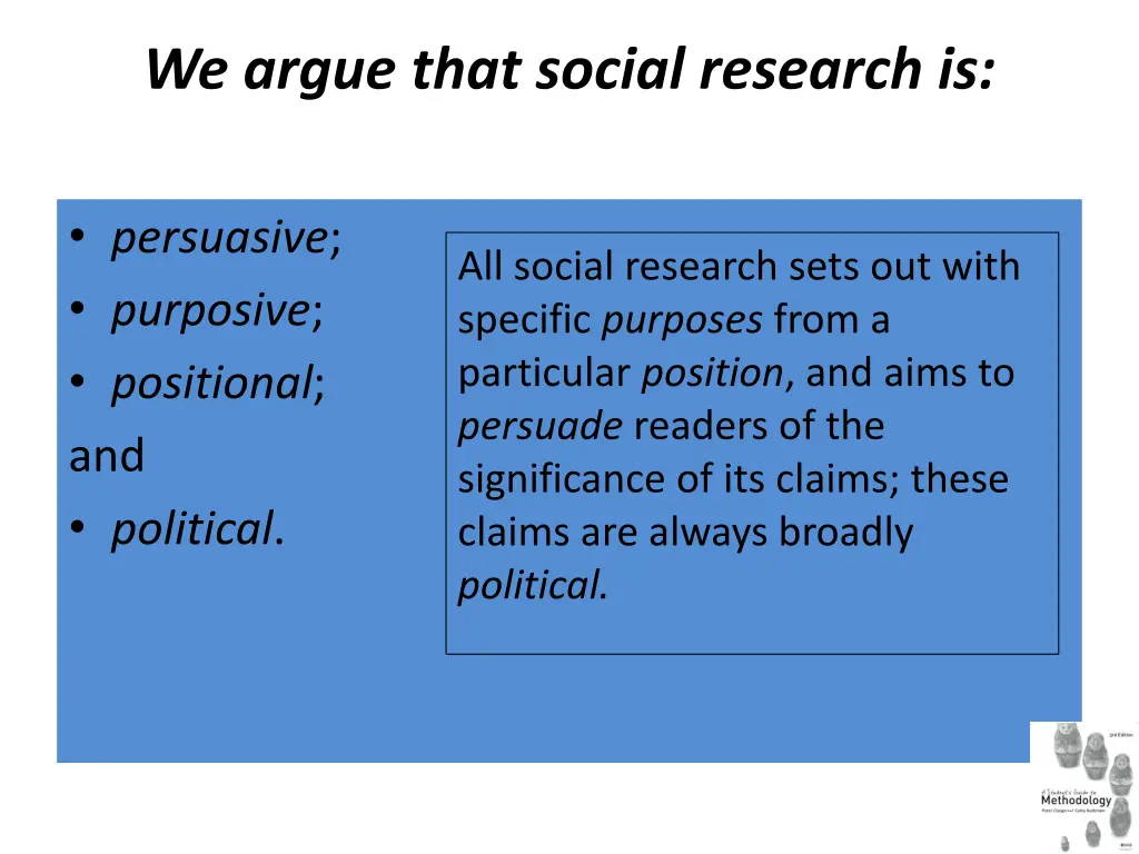 we argue that social research is