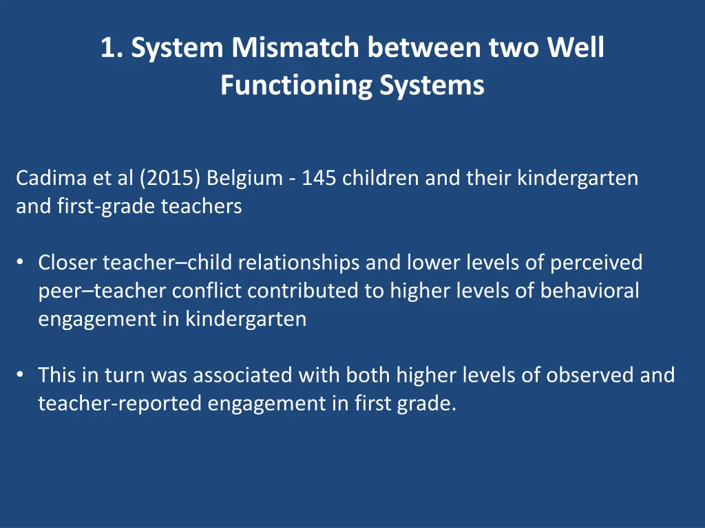 1 system mismatch between two well functioning