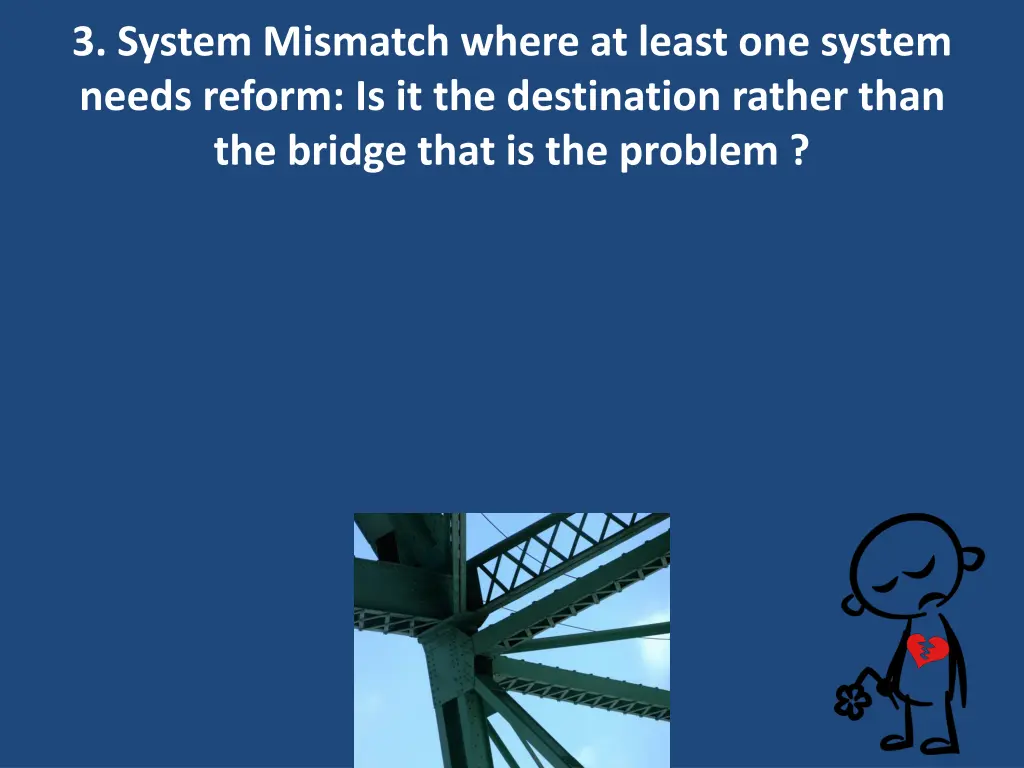 3 system mismatch where at least one system needs