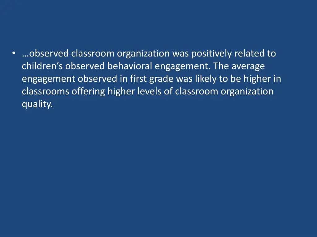 observed classroom organization was positively