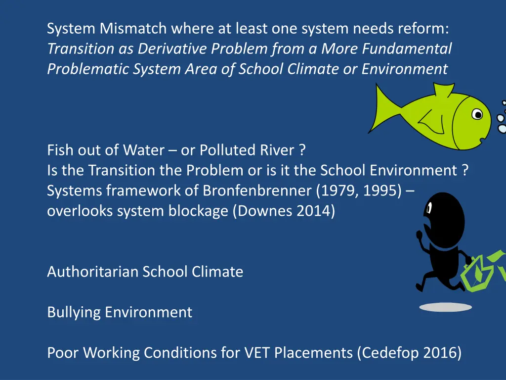 system mismatch where at least one system needs