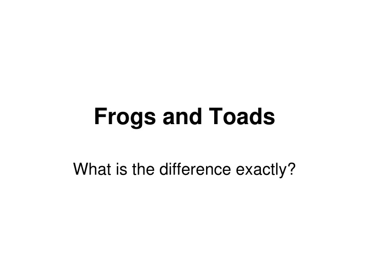 frogs and toads