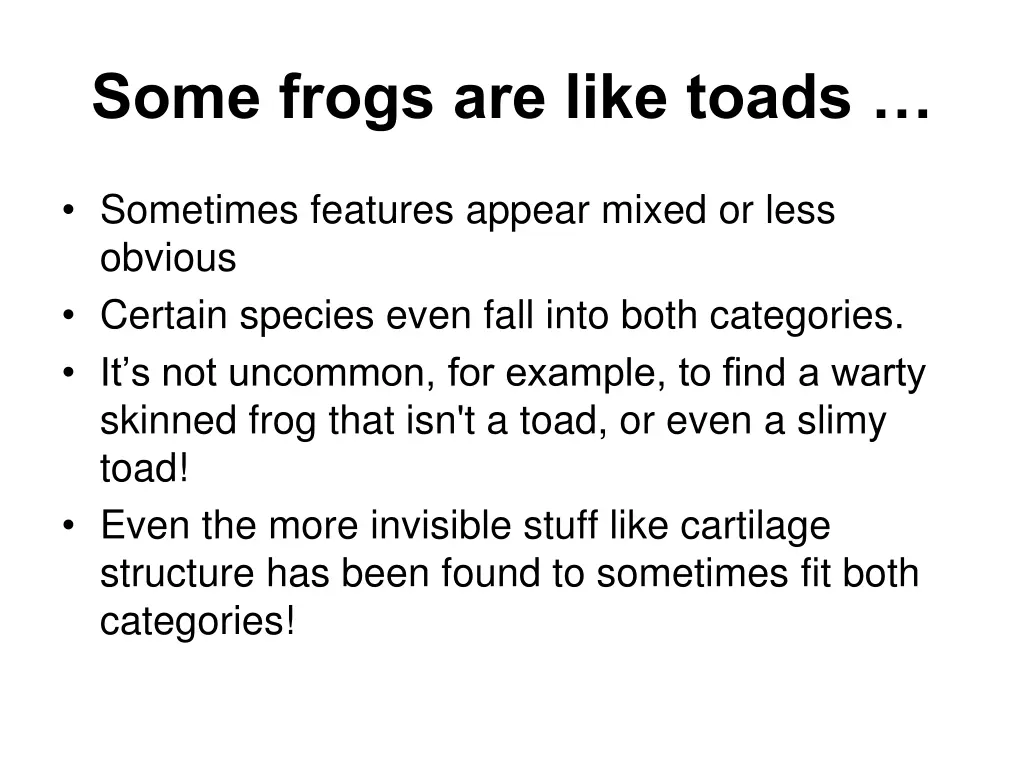 some frogs are like toads