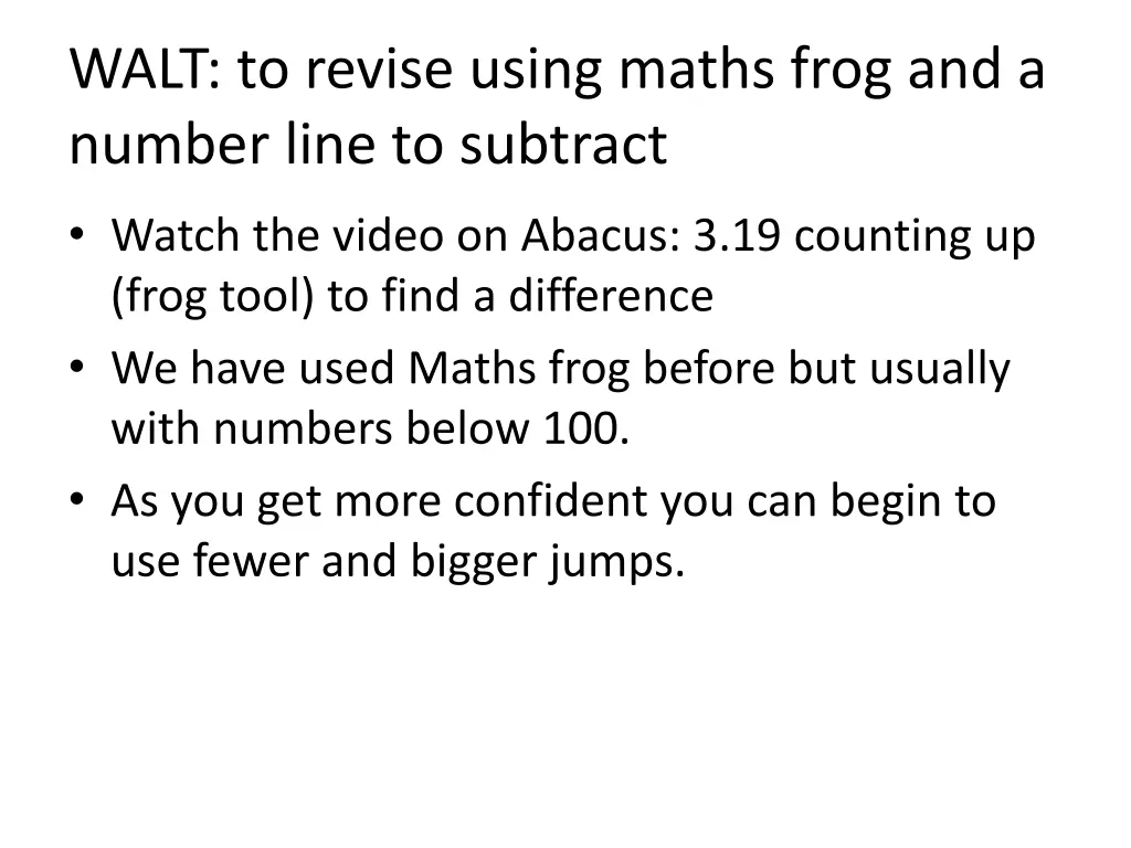 walt to revise using maths frog and a number line