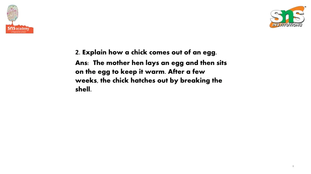 2 explain how a chick comes out of an egg