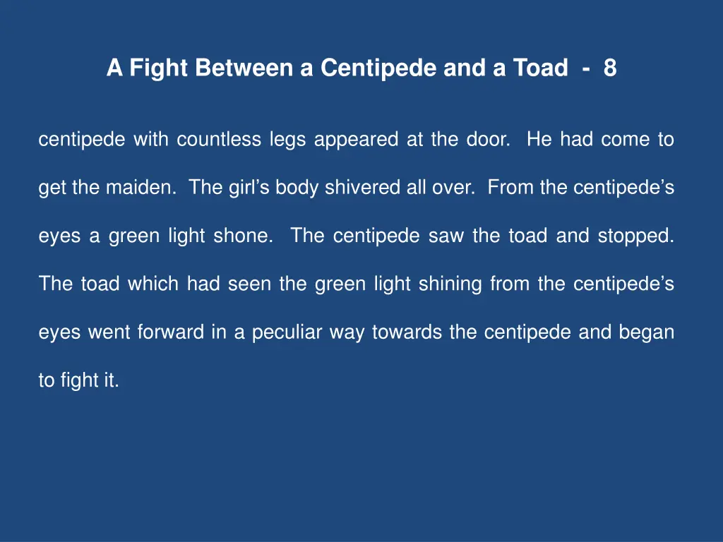 a fight between a centipede and a toad 8