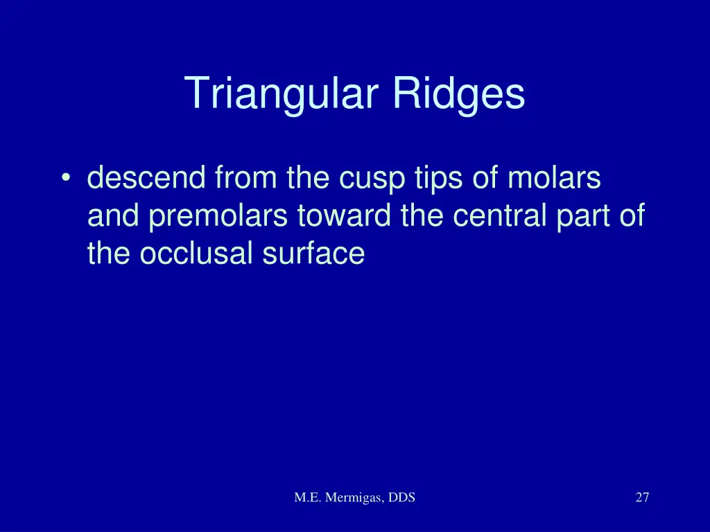 triangular ridges