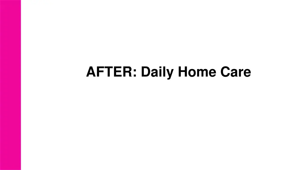 after daily home care