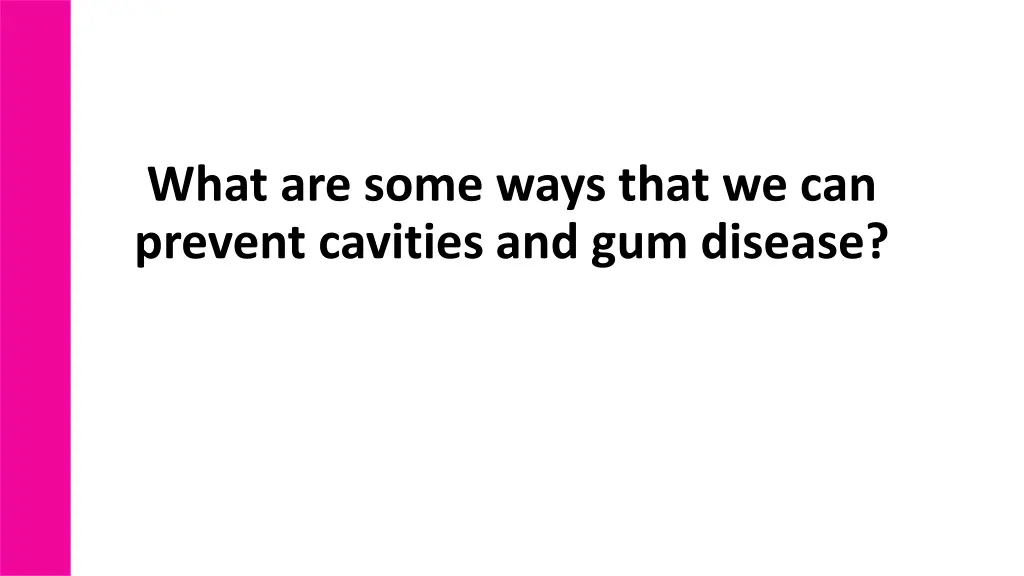 what are some ways that we can prevent cavities