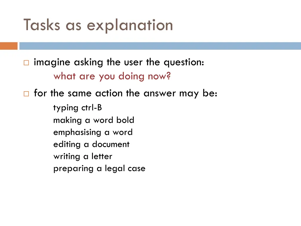 tasks as explanation