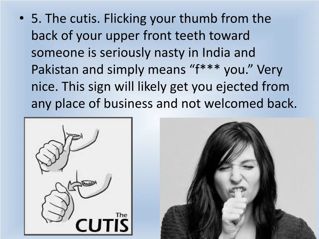 5 the cutis flicking your thumb from the back