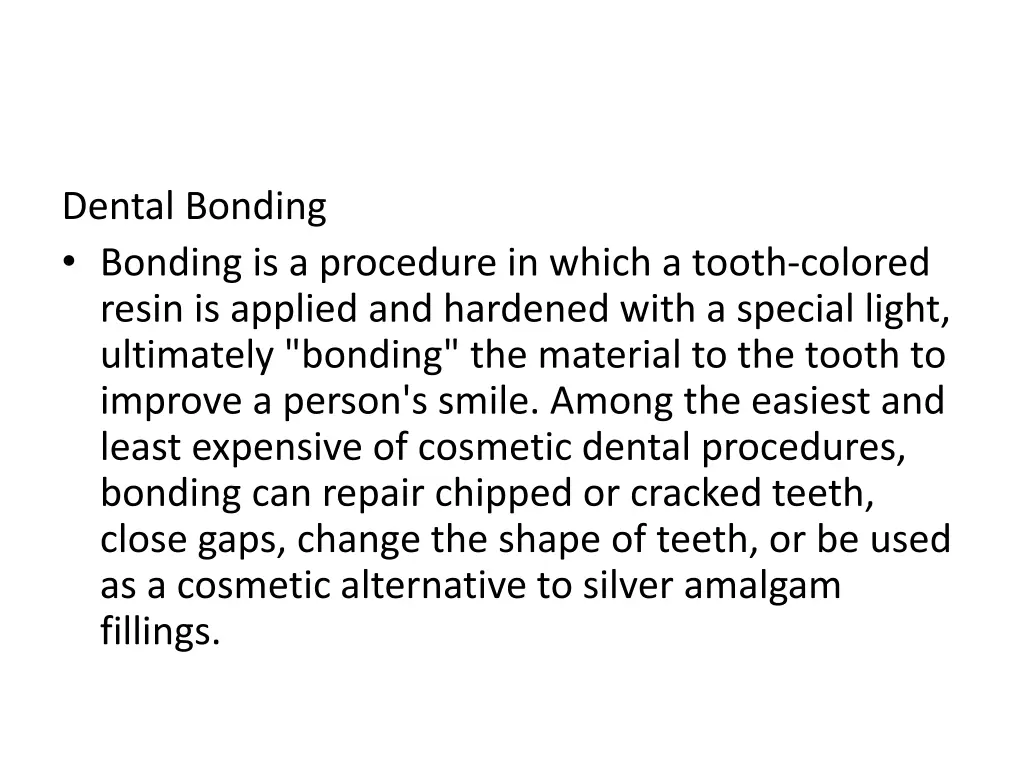 dental bonding bonding is a procedure in which