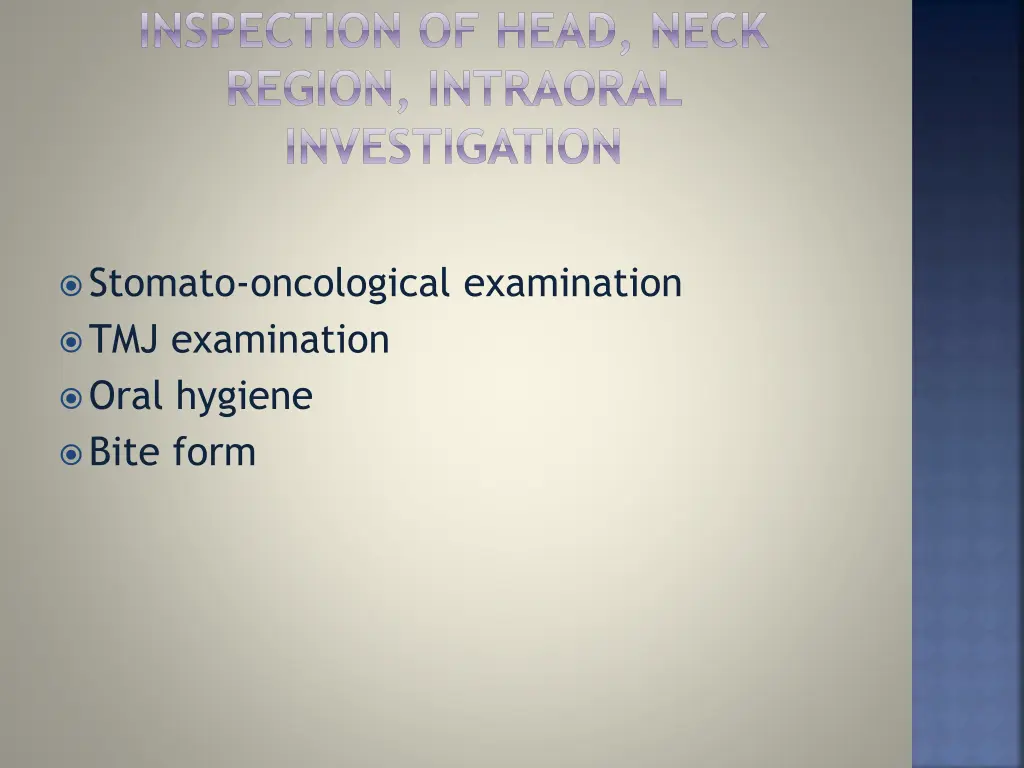 inspection of head neck region intraoral