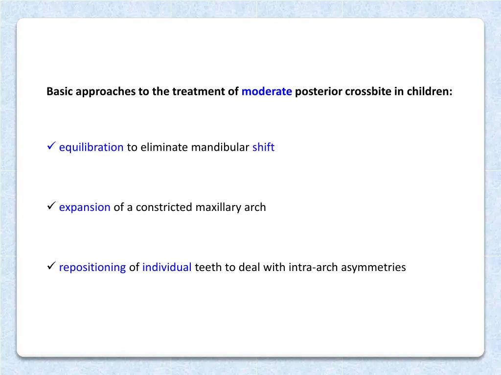 basic approaches to the treatment of moderate