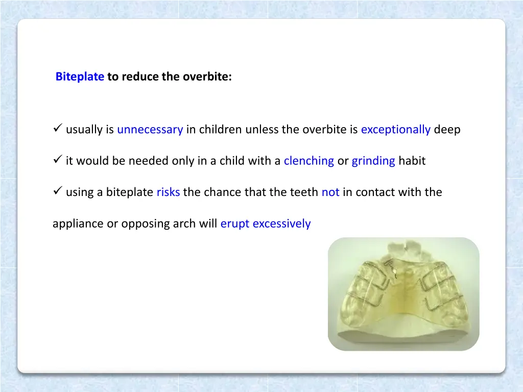 biteplate to reduce the overbite