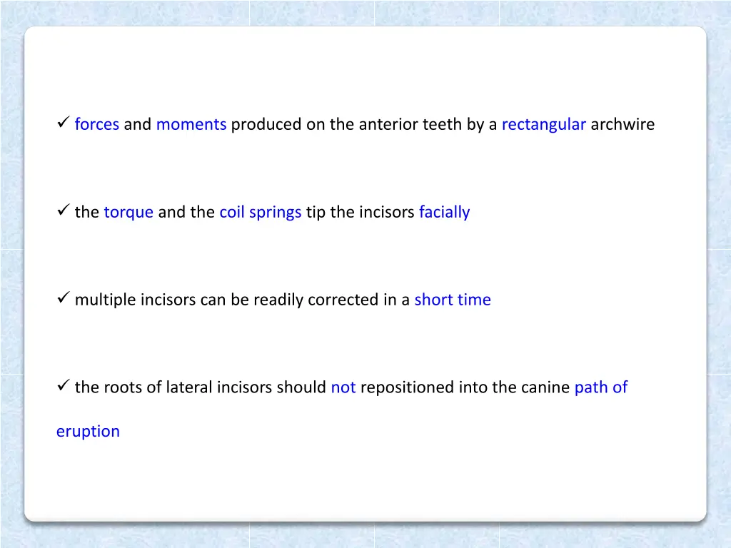 forces and moments produced on the anterior teeth