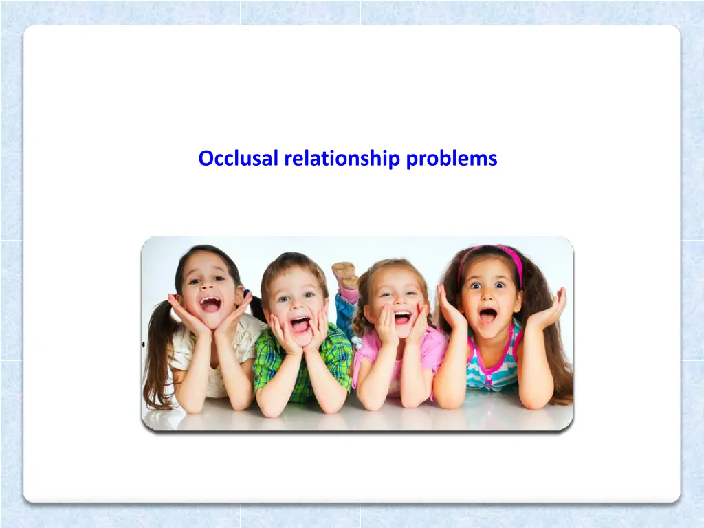 occlusal relationship problems