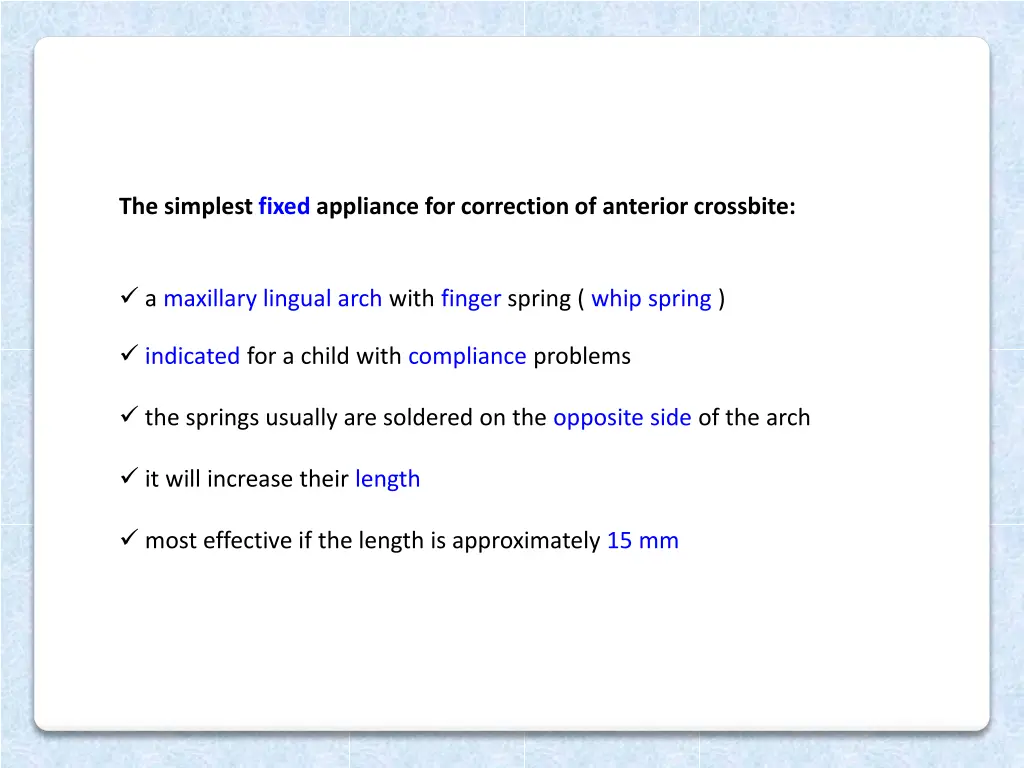 the simplest fixed appliance for correction