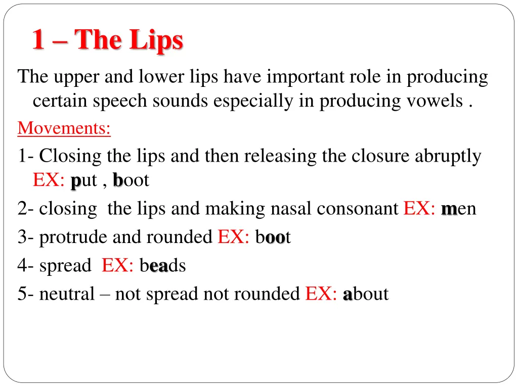 1 the lips the upper and lower lips have