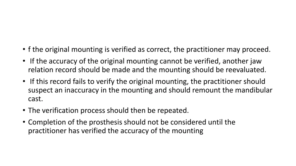 f the original mounting is verified as correct