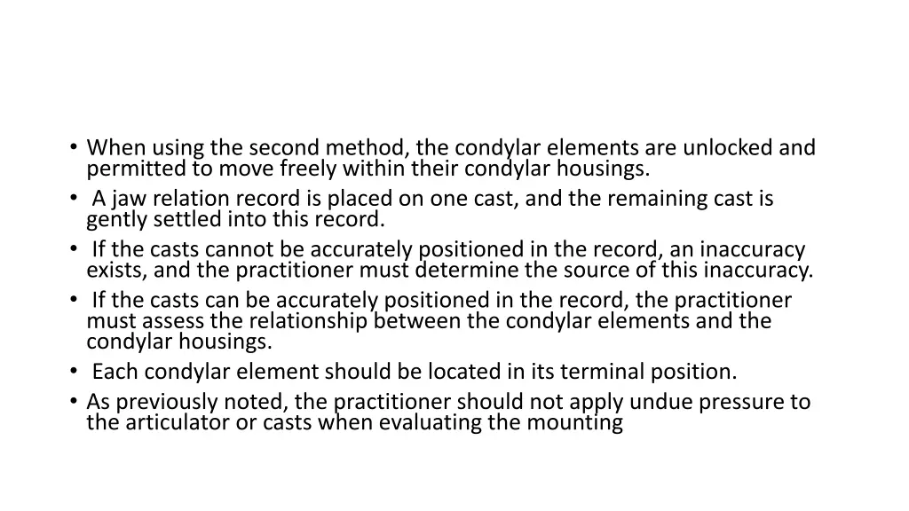 when using the second method the condylar