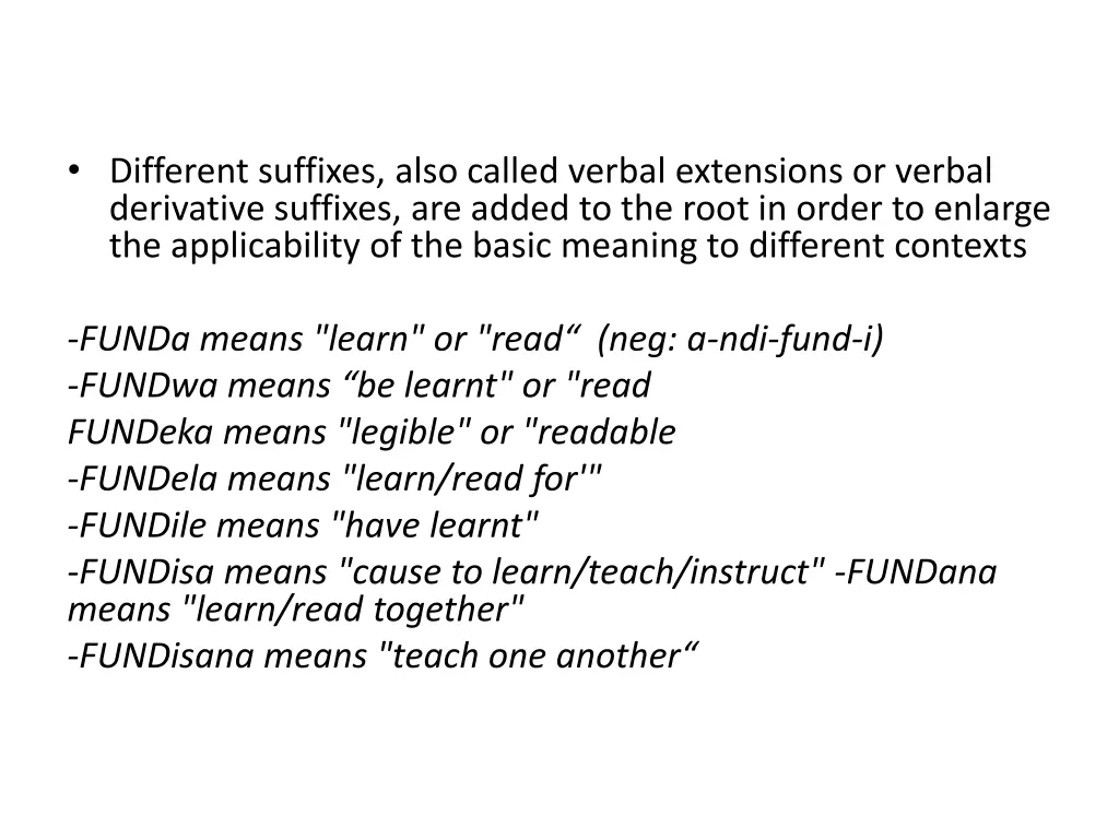 different suffixes also called verbal extensions